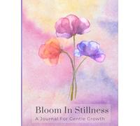 Bloom In Stillness - Gratitude Journal , 90GSM , 120 pages
