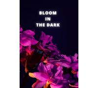 Bloom in the Dark Notebook: A Chic Floral Journal with Dark & Pink Blooms - Perfect for Writing, Journaling, and Daily Notes, Size 6x9 Inches 160 Lined pages.