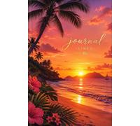Bloom & Ink: Tropical Sunset Escape Journal