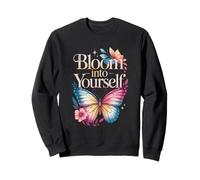 Bloom Into Yourself - Citazione Floreale con Farfalla Felpa