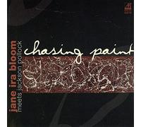 Bloom,Jane Ira - Chasing Paint/Bloom/Pollock