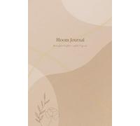 Bloom Journal: Your Space to Plan, Reflect and Grow