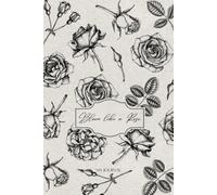 Bloom like a Rose: Aesthetic Notebook with Tulip Flower Design inside: for Daily Journaling, Creative Writing, School Notes, and Elegant Gifting