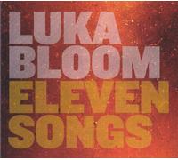 BLOOM, LUKA - 11 SONGS