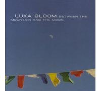 Bloom, Luka - Between The Mountain & The Moon