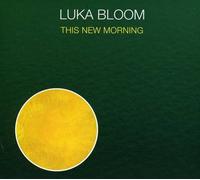Bloom, Luka - New Morning