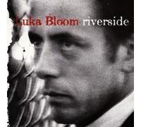 Bloom, Luka - Riverside by Bloom, Luka [Music CD]