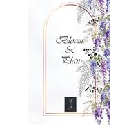 Bloom & Plan: A Hybrid Undated Planner and Sketchbook with Wisteria Floral Frames: 120 Pages for Organization and 80 Blank Pages for Creativity, 6x9 Wisteria Collection