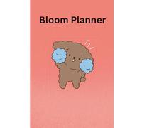 Bloom Planner: Cute Pink 6x9 Daily Planner with Whimsical Character Design