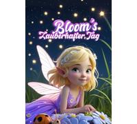 Bloom’s zauberhafter Tag