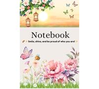 Bloom & Shine Floral Notebook: A Soft & Elegant Journal for Work, Notes & Creativity | 120 Lined Pages | 6" x 9"