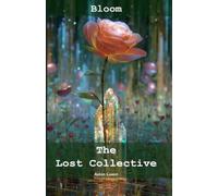 Bloom: The Lost Collective