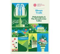 Bloom Trails: Philadelphia & The Brandywine Valley