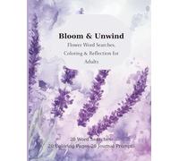 Bloom & Unwind: Flower Word Searches, Coloring & Reflection for Adults