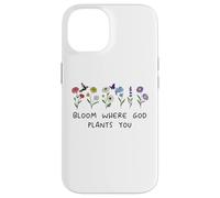 Bloom Where God Plants You Christian Bible Verse Scripture Custodia per iPhone 14