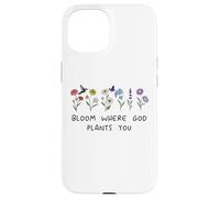 Bloom Where God Plants You Christian Bible Verse Scripture Custodia per iPhone 15