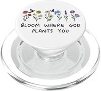 Bloom Where God Plants You Christian Bible Verse Scripture PopSockets PopGrip per MagSafe