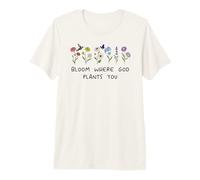 Bloom Where God Plants You Women Bloom Where You Are Planted Maglietta Premium