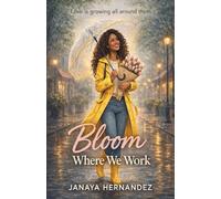 Bloom Where We Work