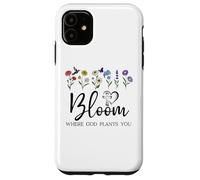 Bloom Where You Are Planted God Quote Bible Verse Christian Custodia per iPhone 11