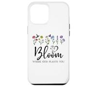 Bloom Where You Are Planted God Quote Bible Verse Christian Custodia per iPhone 12 Pro Max