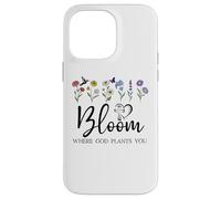 Bloom Where You Are Planted God Quote Bible Verse Christian Custodia per iPhone 14 Pro Max
