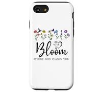 Bloom Where You Are Planted God Quote Bible Verse Christian Custodia per iPhone SE (2020) / 7/8