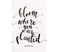 Bloom Where You Are Planted Journal
