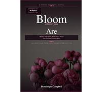 Bloom Where You Are: The Companion Journal - 60 Days of Scripture, Reflection & Prayer: Your personal growing space - where seeds of thought become roots of conviction