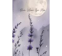 Bloom Where You Plan: Weekly Planner