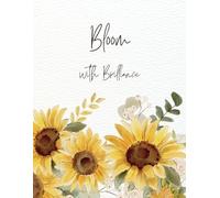 Bloom with Brilliance Notebook: Sunflower Journal for Daily Thoughts | A4 Format (8.2x11 inches) | Large Planner & Diary with Colorful Paper Design