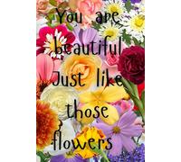 Bloom with Confidence: A Floral notebook for Inspiration: 120-Page Lined Journal for Motivation, Mindfulness & Personal Growth