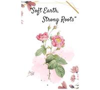 "Bloom With Grace": A Soft & Stylish Guided Lined Journal for Women and Teen Girls to Write Freely and Grow Boldly