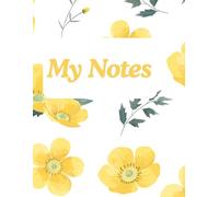 Bloom with Grace Buttercup and Sunflower Notebook: A beautiful 8.5 x 11 Floral Notebook with 100 Lined Pages for journaling, Writing & Everyday Notes