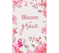 Bloom with Grace Christian Notebook - 200 Pages, 5.5” x 8.5” Faith Journal with Bible Verses and Blank Pages, Pink Elegant Floral Cover, Inspirational Scripture Notebook for Christian Gifts