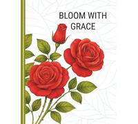 Bloom With Grace: Inspirational Floral Lined Journal - 8.5 x 11 inch - For Girls and Women