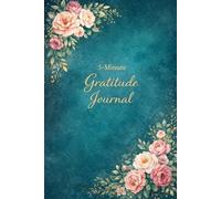Bloom with Gratitude: A Guided Daily Journal for Happiness, Mindfulness and a Positive Life