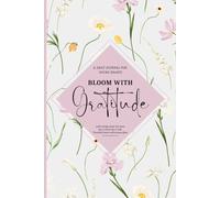 Bloom with Gratitude: A Journal for Young Hearts, Teen Girl’s Monthly Reflection and Daily Thankfulness to Grow & Shine