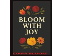 BLOOM WITH JOY