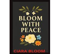 BLOOM WITH PEACE