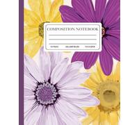 Bloom With Purpose: Floral Composition Notebook | College Ruled | 7.5 x 9.25 Inches