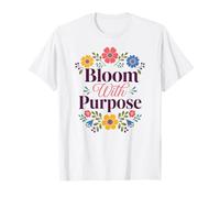 Bloom with Purpose Inspirational Floral Citazione Maglietta