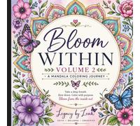 Bloom Within: A Mandala Coloring Journey Volume 2