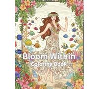 Bloom Within: Coloring Book