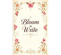Bloom & Write: 100 Beautifully Lined Pages with Delicate Floral Borders - Perfect for Journaling, Reflection & Creativity