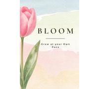 Bloom & Write: A Beautiful Floral Journal for Writing, Note-Taking, Daily Reflections, and Personal Thoughts