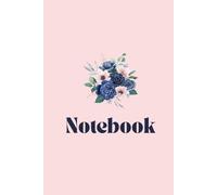 Bloom & Write: A Floral-Themed Notebook for Creativity and Inspiration: A Beautiful Notebook for Journaling, Writing, and Creative Expression