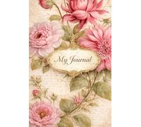 Bloom & Write: A Vintage Floral Journal with 150 Pages for Notes, Dreams & Daily Thoughts