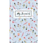 Bloom & Write: Floral Notebook: A Beautiful Flower-Themed Journal for Writing Notes, Daily Journaling, School, Work, Creative Ideas, and Personal Reflections