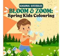 Bloom & Zoom : Springtime Kids: Children's Colouring Book